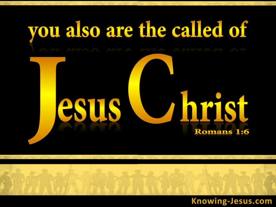 Romans 1:6 Called of Jesus Christ (yellow)